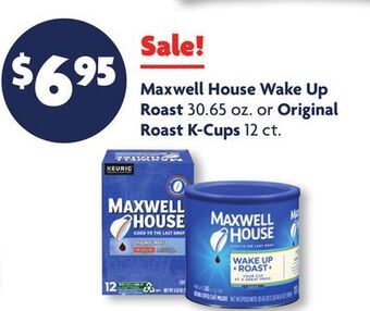 Family Dollar Maxwell house wake up roast 30.65 oz. or original roast k-cups 12 ct offer