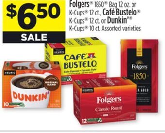 Dollar General Folgers , café bustelo or dunkin' offer