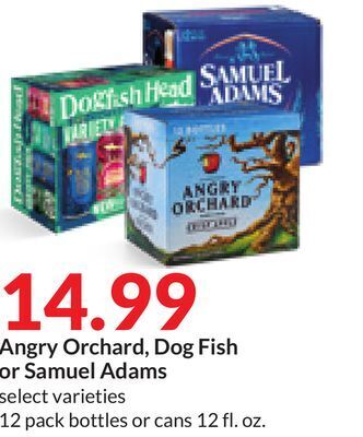Hy-Vee Angry orchard, dog fish or samuel adams offer