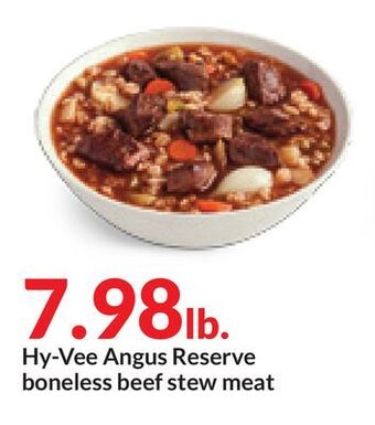 Hy-Vee Hy-vee angus reserve boneless beef stew meat offer