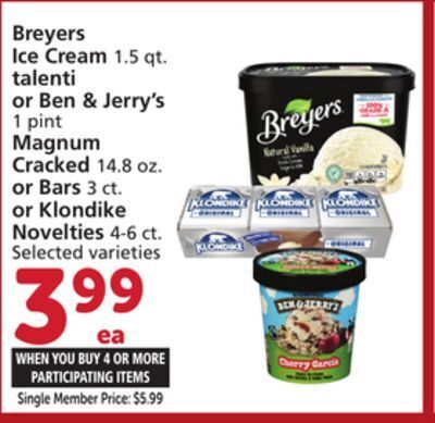 Vons Breyers ice cream 1.5 qt. talenti or ben & jerry's 1 pint magnum cracked 14.8 oz. or bars 3 ct. or klondike novelties 4-6 ct offer