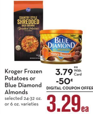 Mariano's Kroger frozen potatoes or blue diamond almonds offer