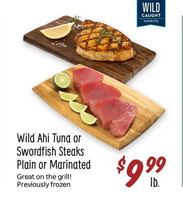 Sprouts Farmers Market Wild ahi tuna or swordfish steaks offer