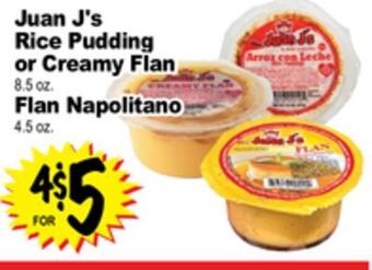 Superior Grocers Juan j' s rice pudding or creamy flan 8.5 oz. flan napolitano 4.5 oz offer