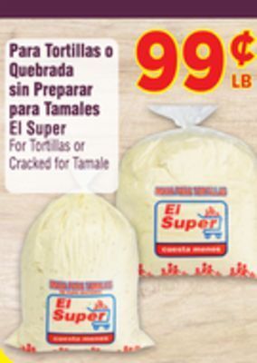 El Super Fresh El super for tortillas or cracked for tamale offer
