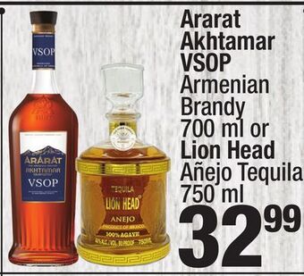 Super King Markets Ararat akhtamar vsop armenian brandy 700 ml or lion head añejo tequila 750 ml offer