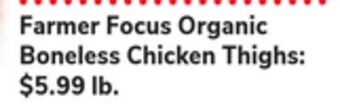 ACME Farmer focus organic boneless chicken thighs offer