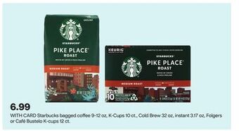CVS Starbucks bagged coffee 9-12 oz, k-cups 10 ct., cold brew 32 oz, instant 3.17 oz, folgers or café bustelo k-cups 12 ct offer