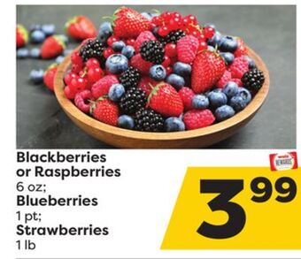 Weis Markets Blackberries or raspberries 6 oz blueberries 1 pt strawberries 1 lb offer