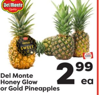 Weis Markets Del monte honey glow or gold pineapples offer