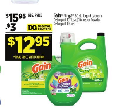 Dollar General Gain flings! 60 ct., liquid laundry detergent 107 load/154 oz. or powder detergent 116 oz offer