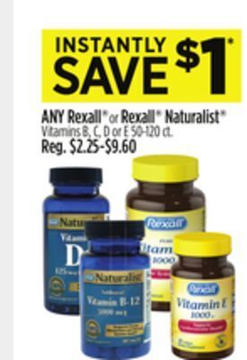 Dollar General Any rexall or rexall naturalist vitamins b, c, d or e offer