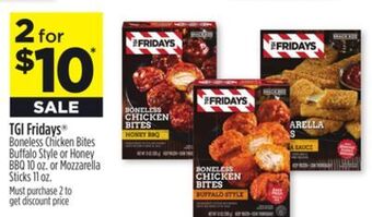 Dollar General Tgi fridays boneless chicken bites buffalo style or honey bbq or mozzarella sticks offer