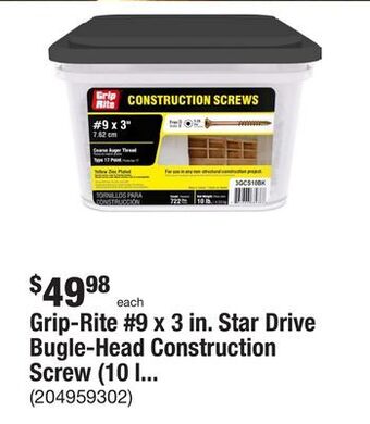 The Home Depot Grip-rite #9 x 3 in. star drive bugle-head construction screw (10 lbs./box) offer