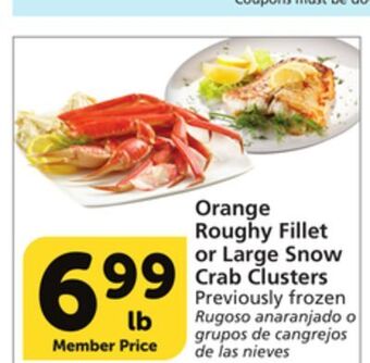 Vons Orange roughy fillet or large snow crab clusters offer