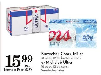 Pavilions Budweiser, coors, miller 18 pack, 12 oz. bottles or cans or michelob ultra 18 pack, 12 oz. cans offer