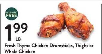 Fresh Thyme Fresh thyme chicken drumsticks, thighs or whole chicken offer