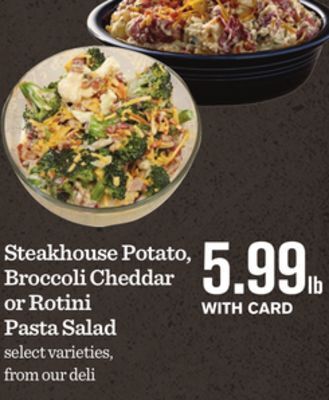 Mariano's Steakhouse potato, broccoli cheddar or rotini pasta salad offer