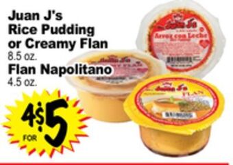 Superior Grocers Juan j's rice pudding or creamy flan 8.5 oz. flan napolitano 4.5 oz offer