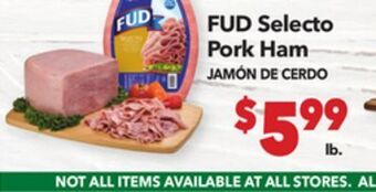 Vallarta Supermarkets Fud selecto pork ham/jamón de cerdo offer