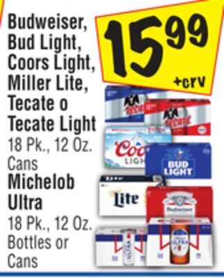 El Super Budweiser, bud light, coors light, miller lite, tecate o tecate light 18 pk., 12 oz. cans michelob ultra 18 pk., 12 oz. bottl offer