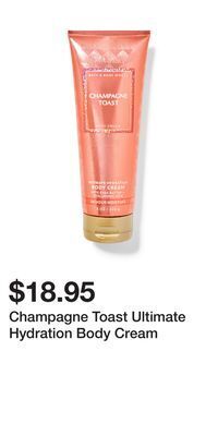 Bath & Body Works Champagne toast ultimate hydration body cream offer