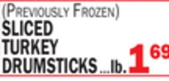 C Town Sliced turkey drumsticks offer