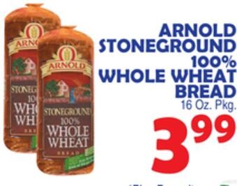 Bravo Supermarkets Arnold stoneground 100% whole wheat bread offer