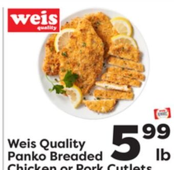 Weis Markets Weis quality panko breaded chicken or pork cutlets offer