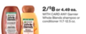 CVS Any garnier whole blends shampoo or conditioner 11.7-12.5 oz offer