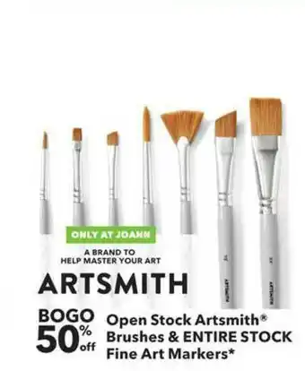 JOANN Open Stock Artsmith® Brushes & Entire Stock Fine Art Markers Bogo 50% Off offer