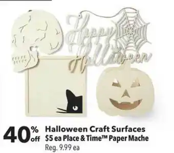 JOANN Halloween Craft Surfaces $5 Ea Place & Time™ Paper Mache 40% Off offer