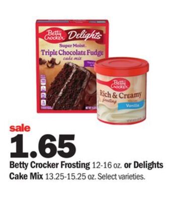 Meijer Betty crocker frosting 12-16 oz. or delights cake mix 13.25-15.25 oz offer