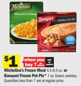 Meijer Michelina's frozen meal 4.5-8.5 oz. or banquet frozen pot pie* 7 oz offer