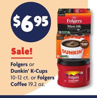 Family Dollar Folgers or dunkin' k-cups 10-12 ct. or folgers coffee 19.2 oz offer