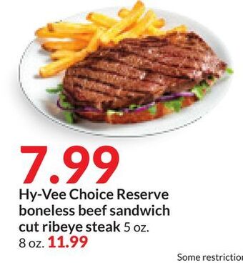 Hy-Vee Hy-vee choice reserve boneless beef sandwich cut ribeye steak offer