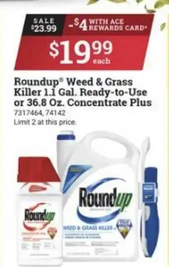 Ace Hardware Roundup® Weed & Grass Killer 1.1 Gal. Ready-To-Use Or 36.8 Oz. Concentrate Plus offer