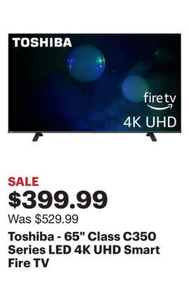 Best Buy Toshiba - 65 class c350 series led 4k uhd smart fire tv offer