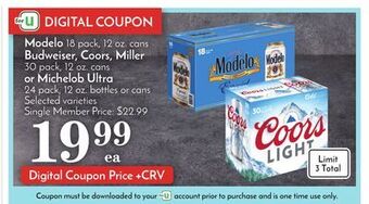 Pavilions Modelo 18 pack, 12 oz. cans budweiser, coors, miller 30 pack, 12 oz. cans or michelob ultra 24 pack, 12 oz. bottles or cans offer