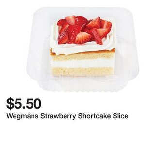 Wegmans Wegmans strawberry shortcake slice offer