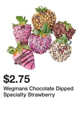 Wegmans Wegmans chocolate dipped specialty strawberry offer