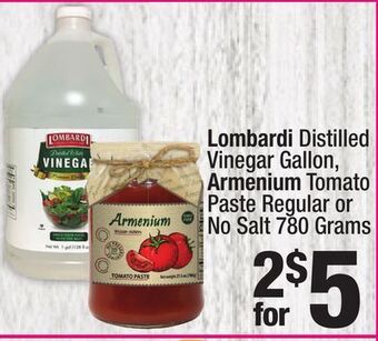 Super King Markets Lombardi distilled vinegar gallon, armenium tomato paste regular or no salt 780 grams offer