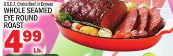 C Town Whole seamed eye round roast offer