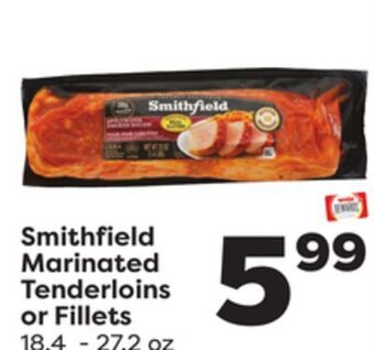 Weis Markets Smithfield marinated tenderloins or fillets offer