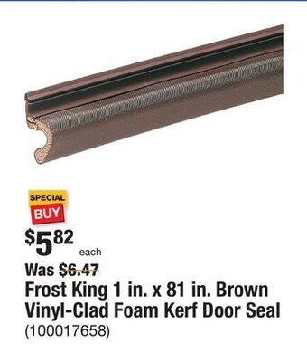 The Home Depot Frost king 1 in. x 81 in. brown vinyl-clad foam kerf door seal offer