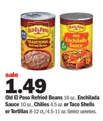 Meijer Old el paso refried beans 16 oz., enchilada sauce 10 oz., chilies 4.5 oz. or taco shells or tortillas 8-12 ct./4.5-11 oz offer