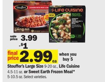 Meijer Stouffer's large size 9-20 oz., life cuisine 4.5-11 oz. or sweet earth frozen meal* 5-10.5 oz offer