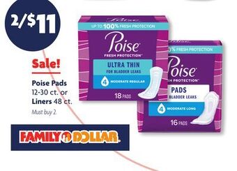 Family Dollar Poise pads 12-30 ct. or liners 48 ct offer