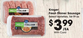Kroger Kroger Fresh Dinner Sausage offer
