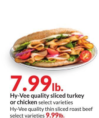 Hy-Vee Hy-vee quality sliced turkey or chicken offer